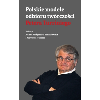 Polskie modele odbioru twórczości Petera Turriniego
